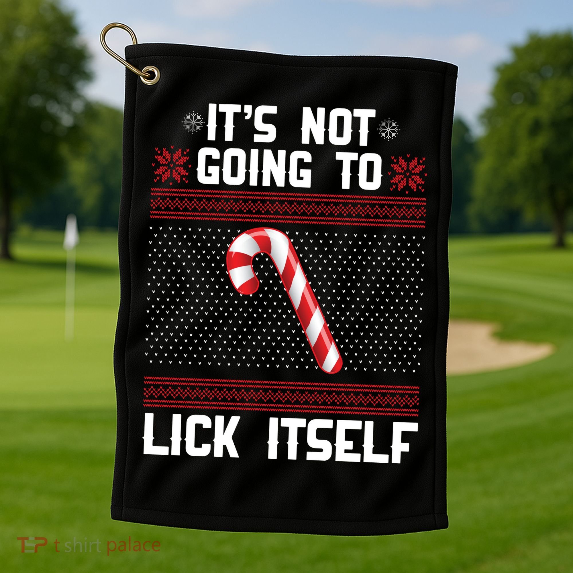It's Not Going To Lick Itself Ugly Christmas Sweater Golf Towel