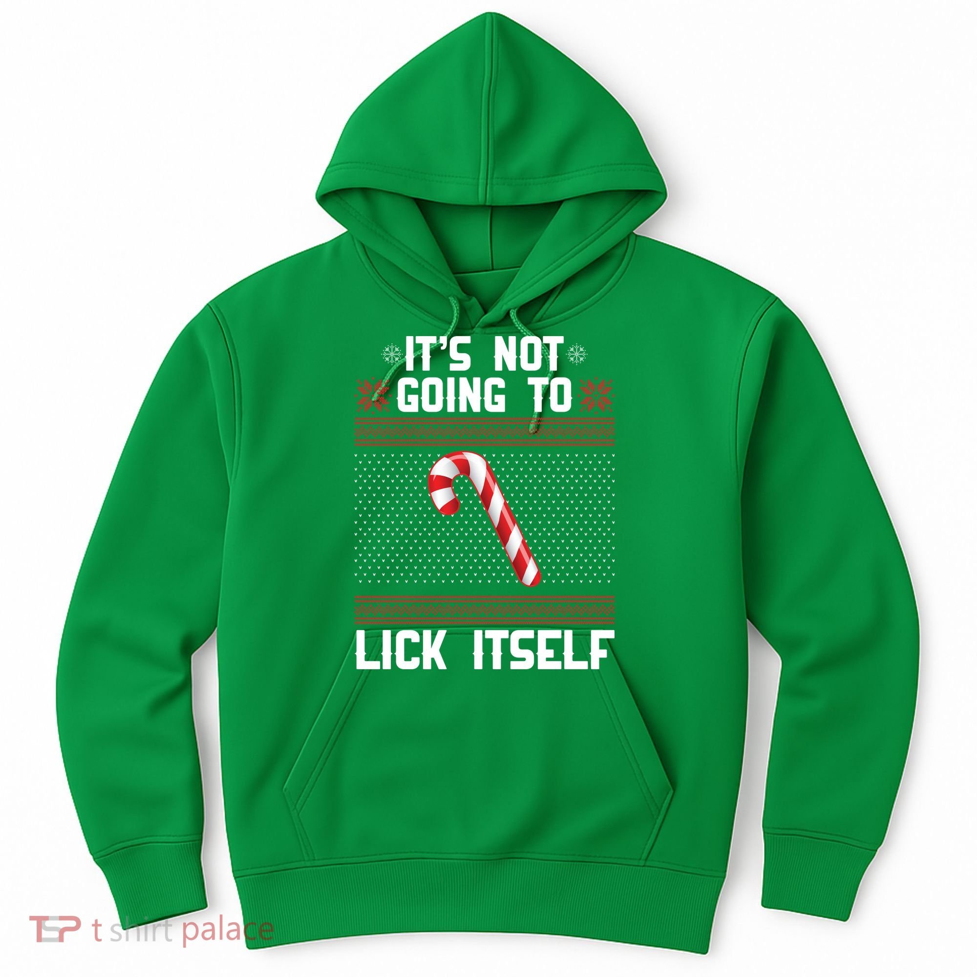 It's Not Going To Lick Itself Ugly Christmas Sweater Hoodie