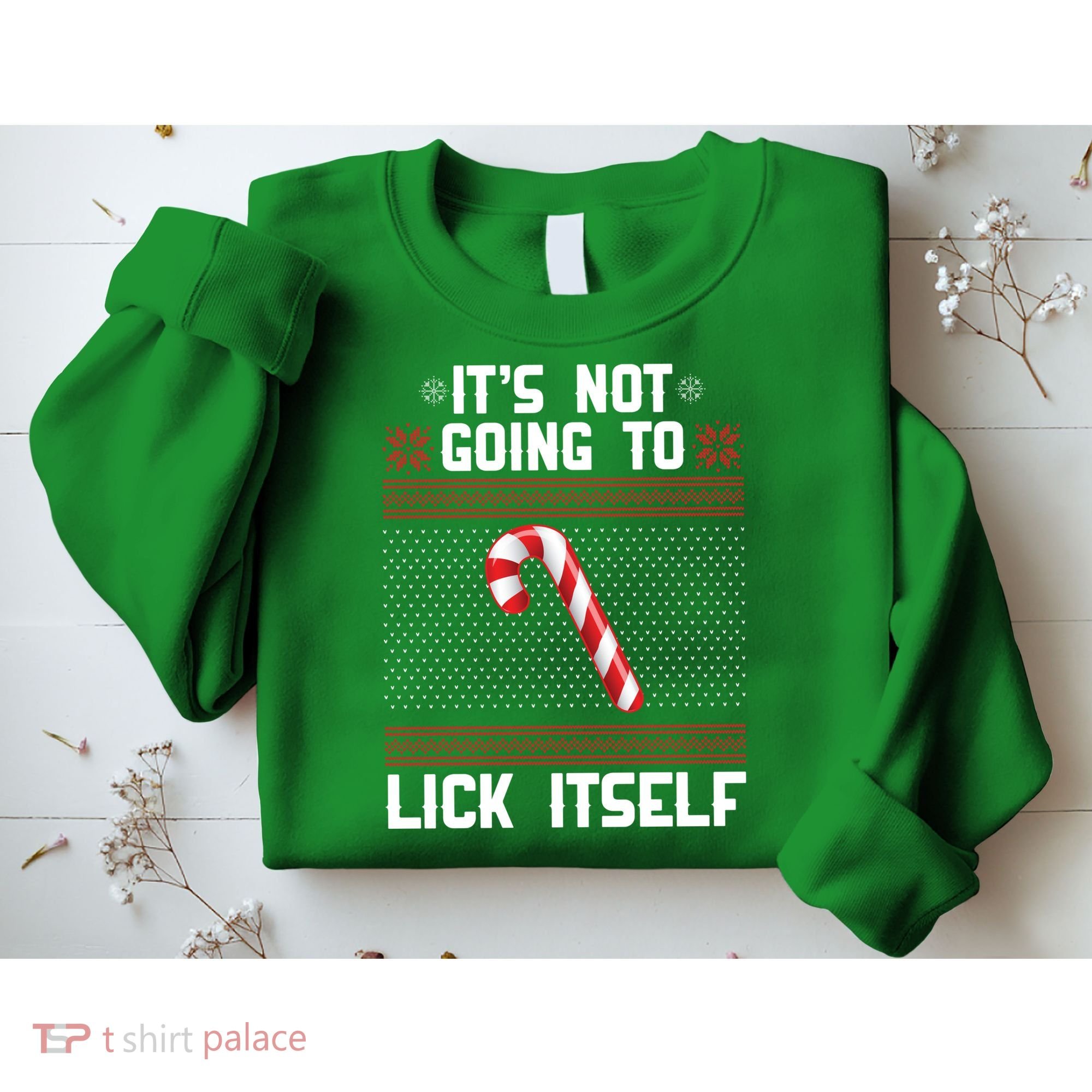 It's Not Going To Lick Itself Ugly Christmas Sweater Sweatshirt
