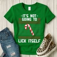 It's Not Going To Lick Itself Ugly Christmas Sweater Women's T-Shirt thumb 3