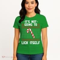 It's Not Going To Lick Itself Ugly Christmas Sweater Women's T-Shirt thumb 4