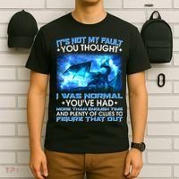 It's Not My Fault You Thought I Was Normal Lightning Dragon T-Shirt thumb 6