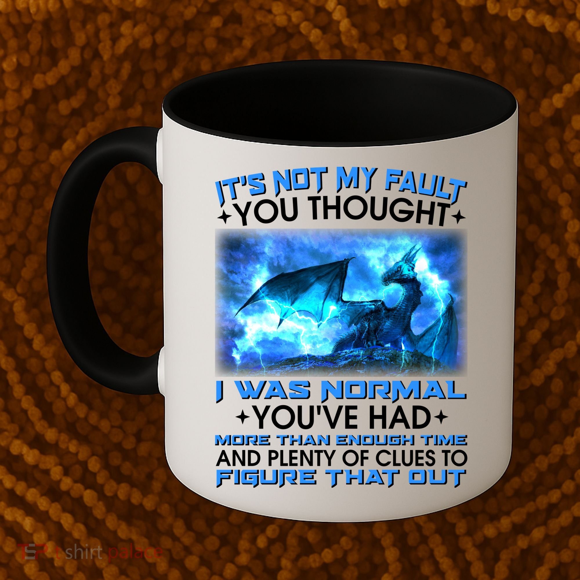 It's Not My Fault You Thought I Was Normal Lightning Dragon Coffee Mug