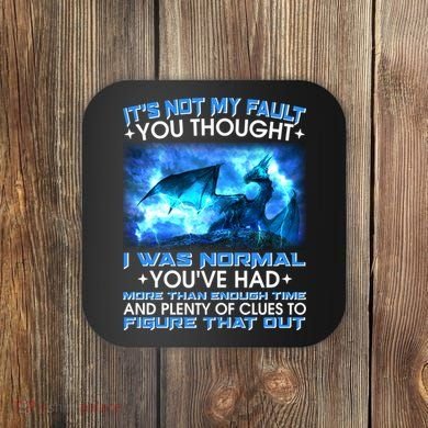 It's Not My Fault You Thought I Was Normal Lightning Dragon Coaster