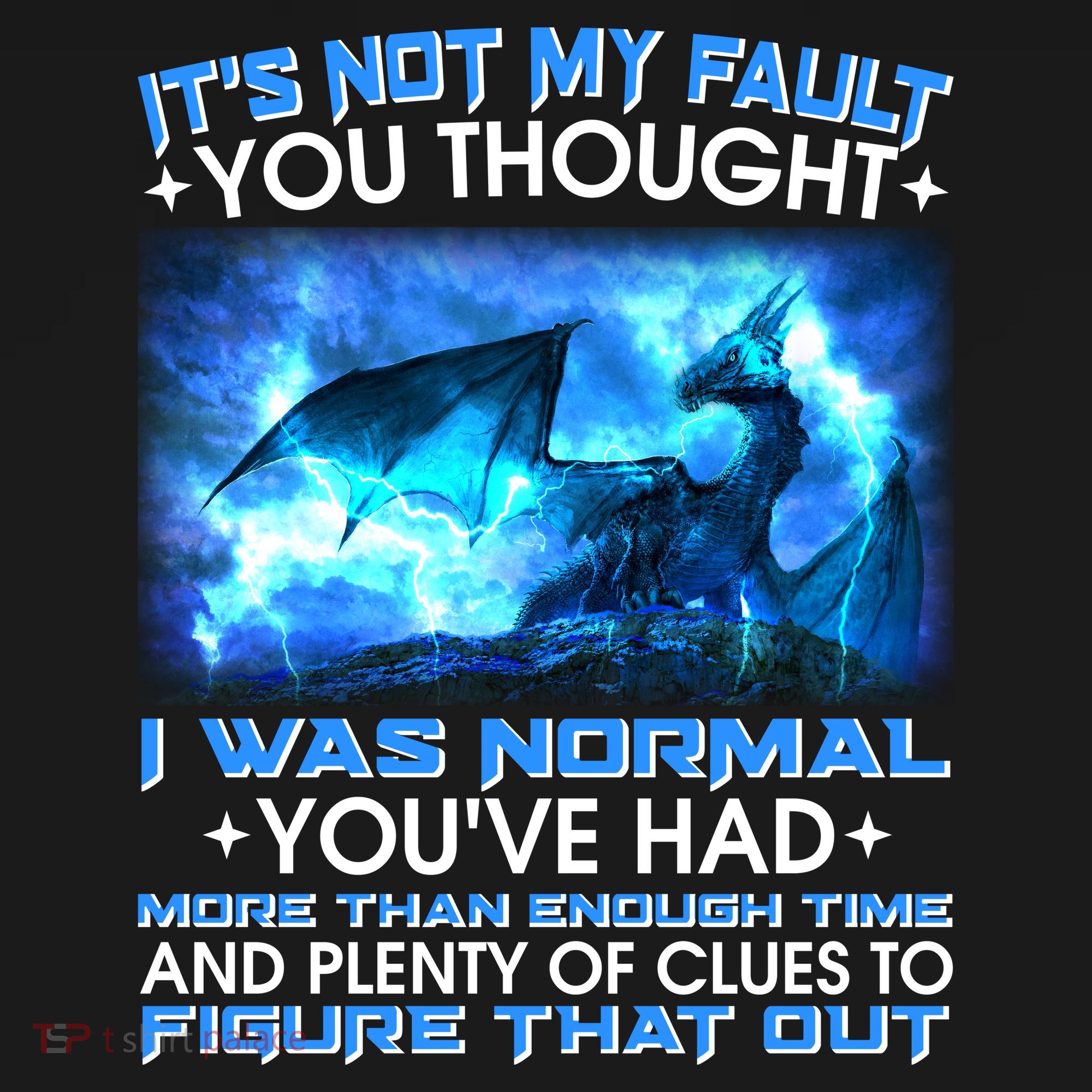 It's Not My Fault You Thought I Was Normal Lightning Dragon Mousepad