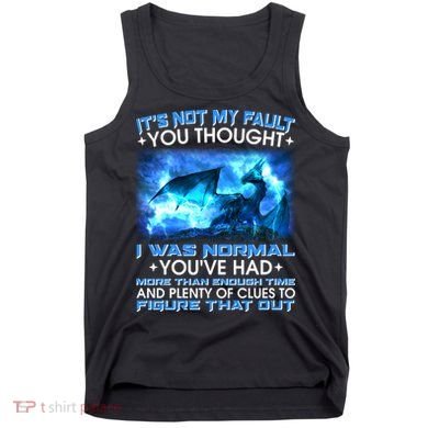 It's Not My Fault You Thought I Was Normal Lightning Dragon Tank Top