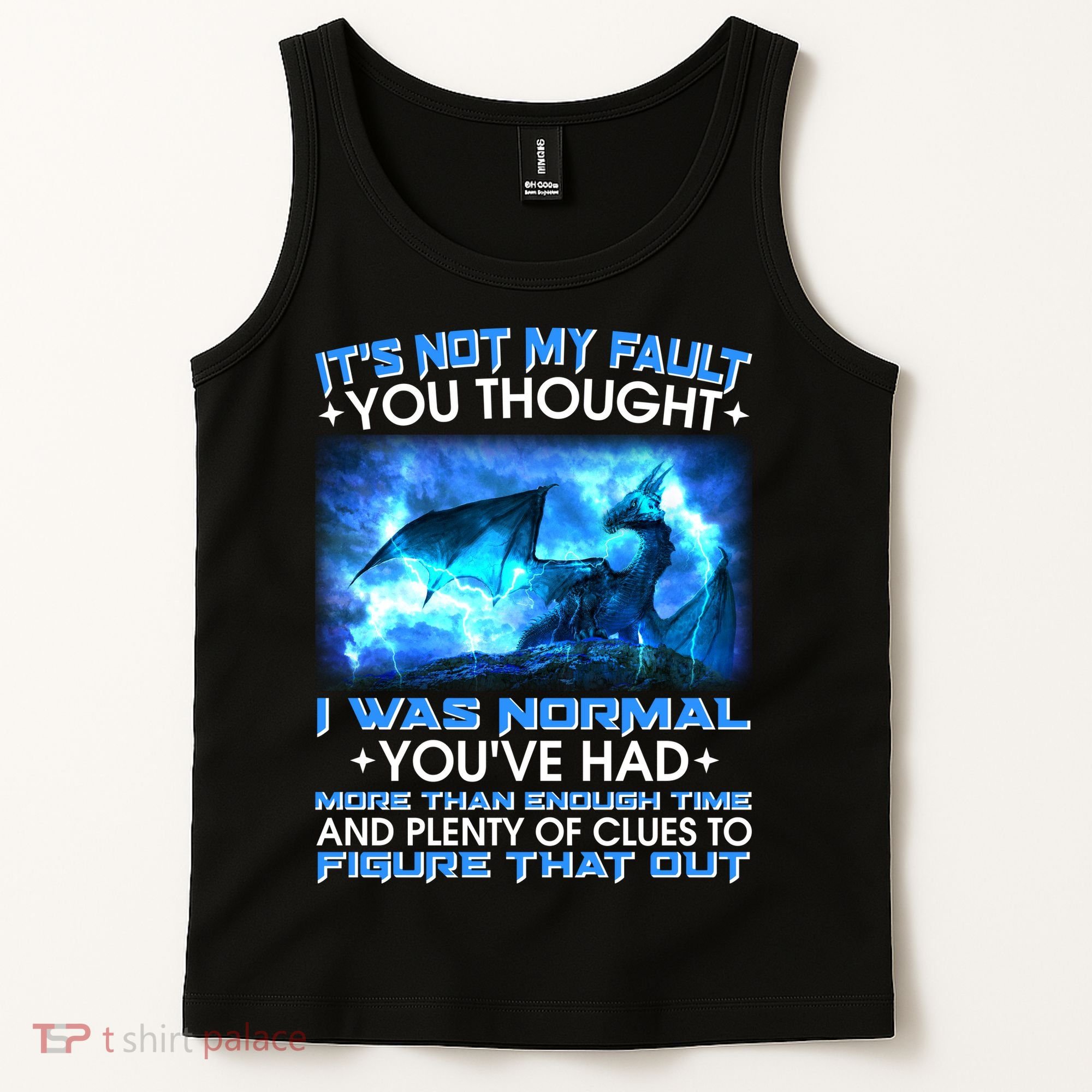 It's Not My Fault You Thought I Was Normal Lightning Dragon Tank Top
