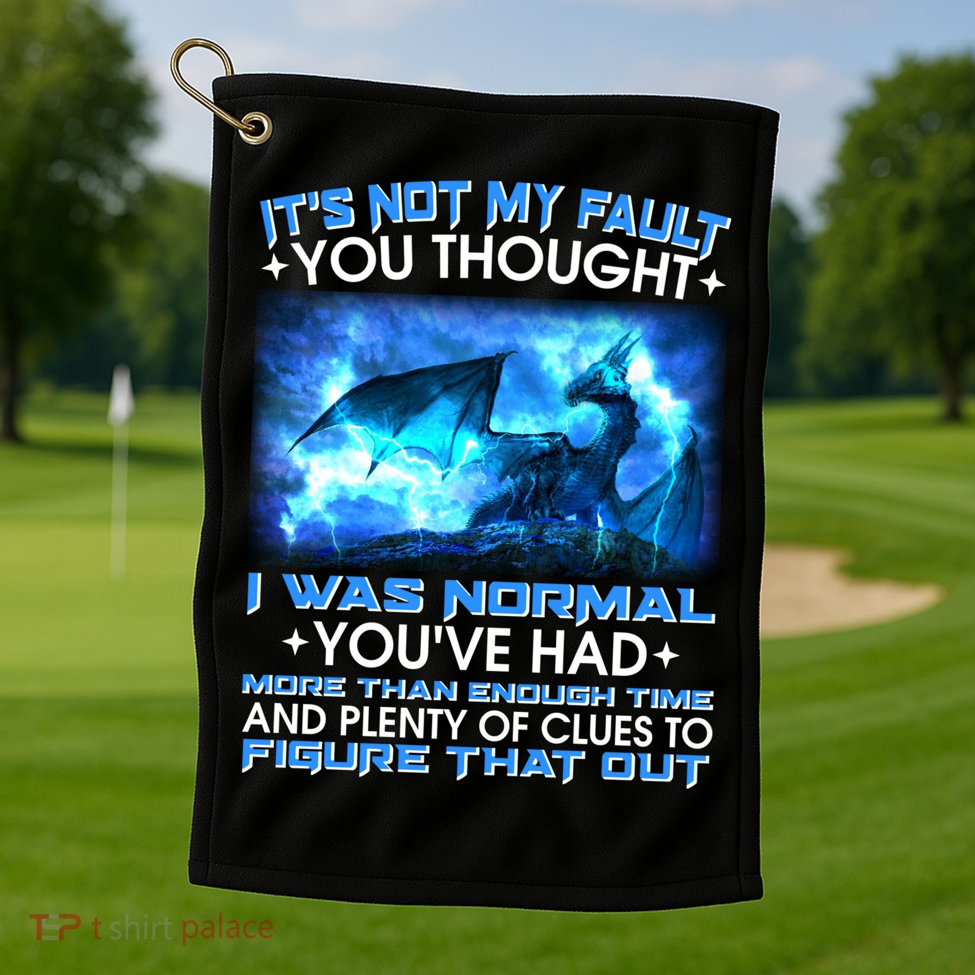 It's Not My Fault You Thought I Was Normal Lightning Dragon Golf Towel