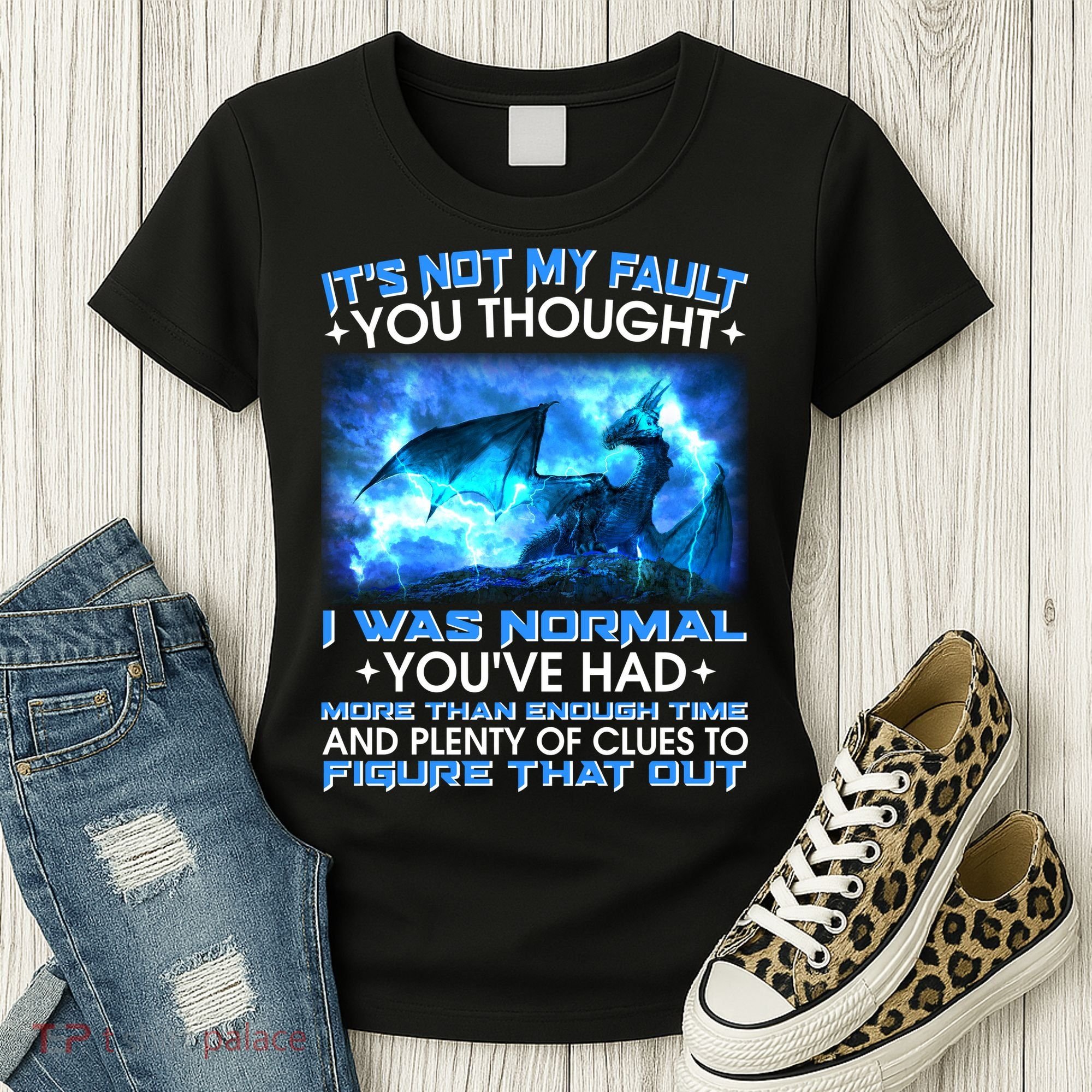 It's Not My Fault You Thought I Was Normal Lightning Dragon Women's T-Shirt