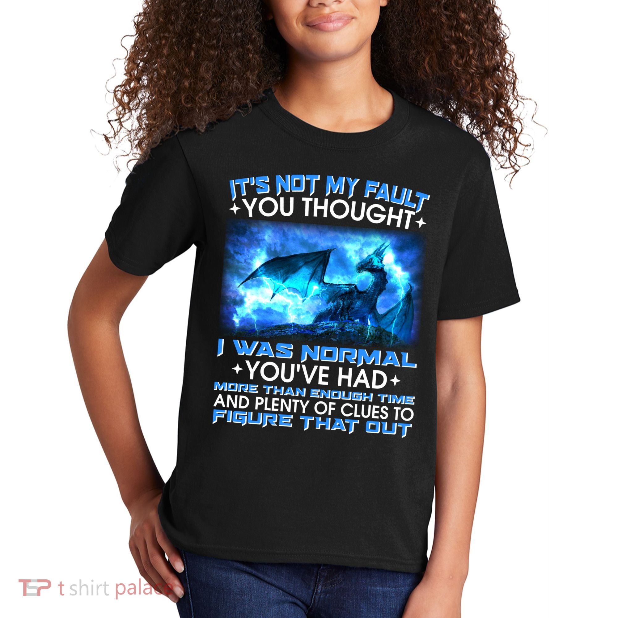 It's Not My Fault You Thought I Was Normal Lightning Dragon Kids T-Shirt