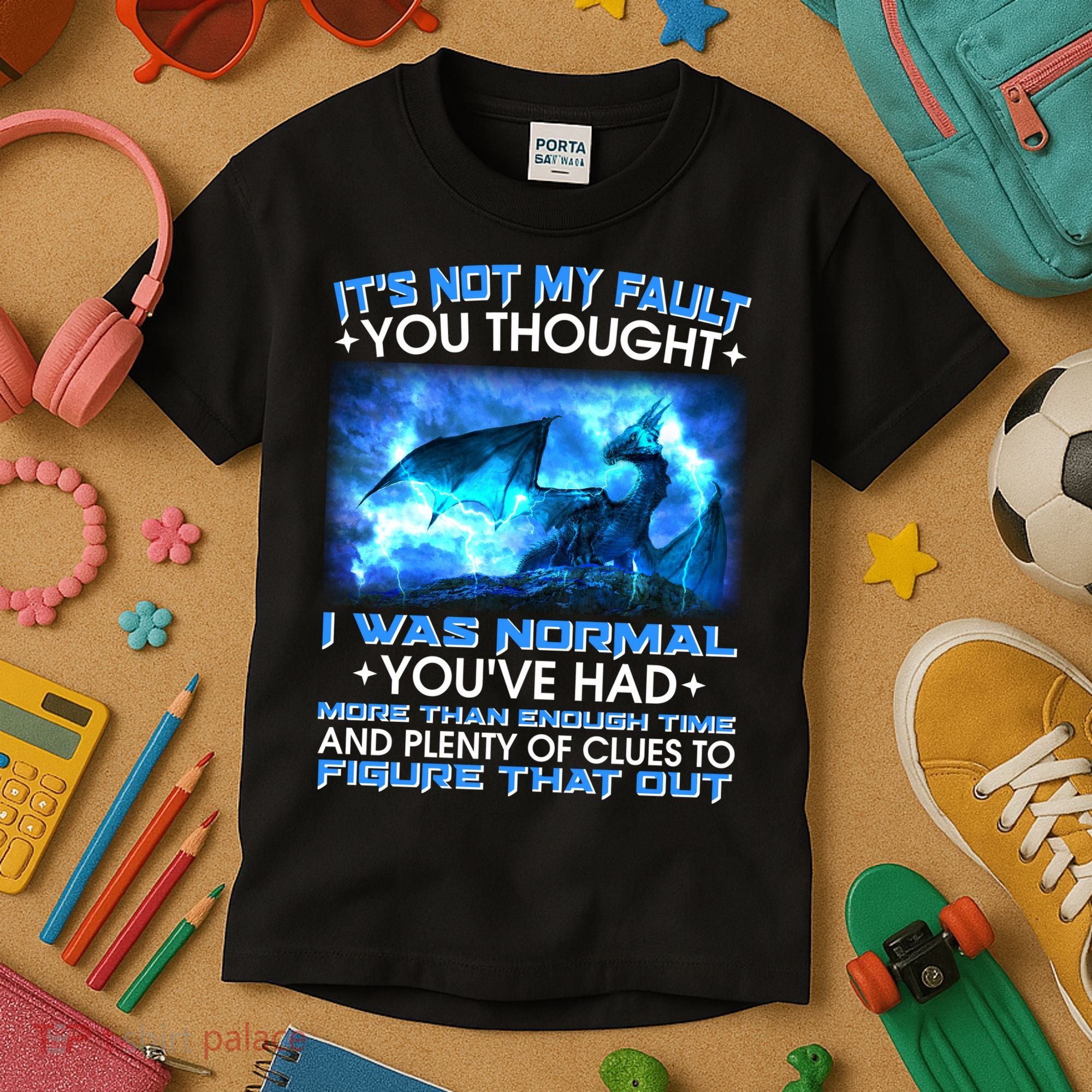 It's Not My Fault You Thought I Was Normal Lightning Dragon Kids T-Shirt