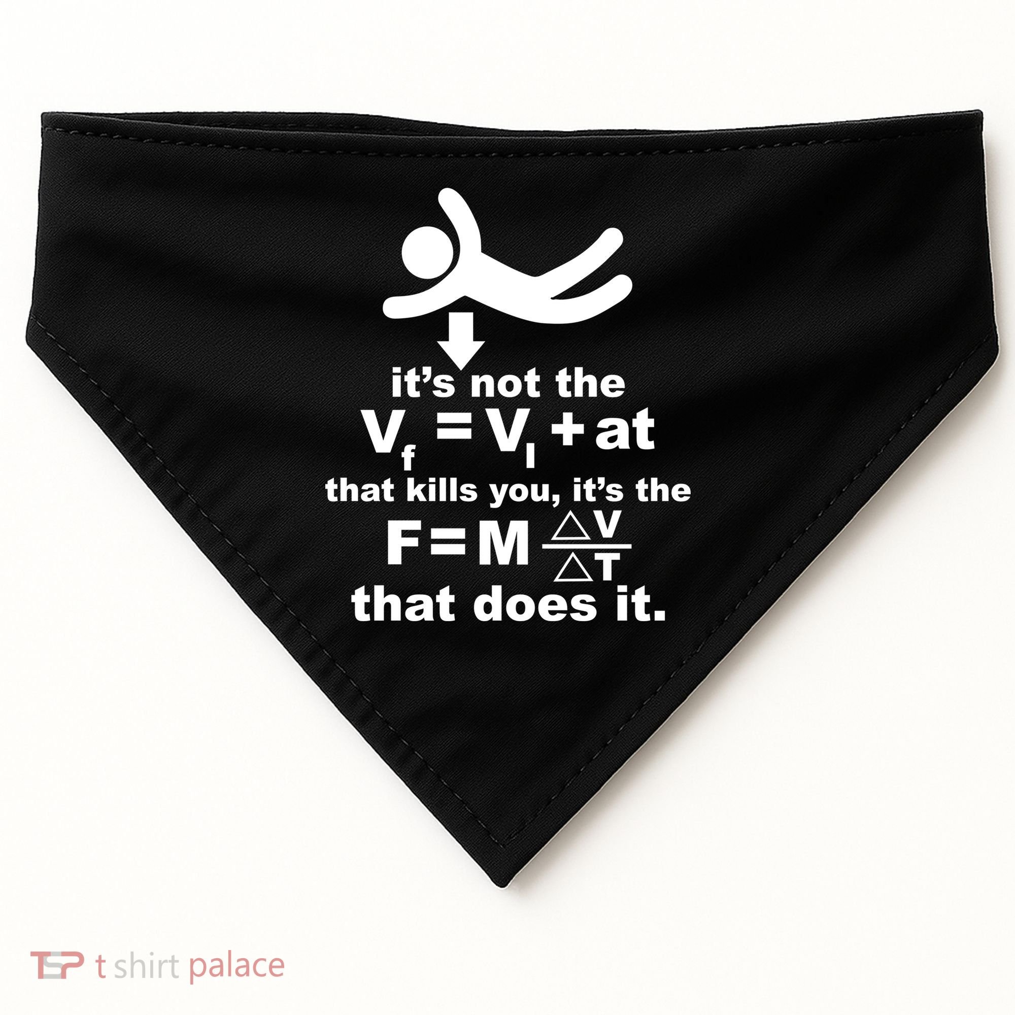 It's Not The Velocity That Kills You It's The Fall USA-Made Doggie Bandana