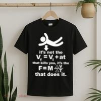 It's Not The Velocity That Kills You It's The Fall T-Shirt thumb 2