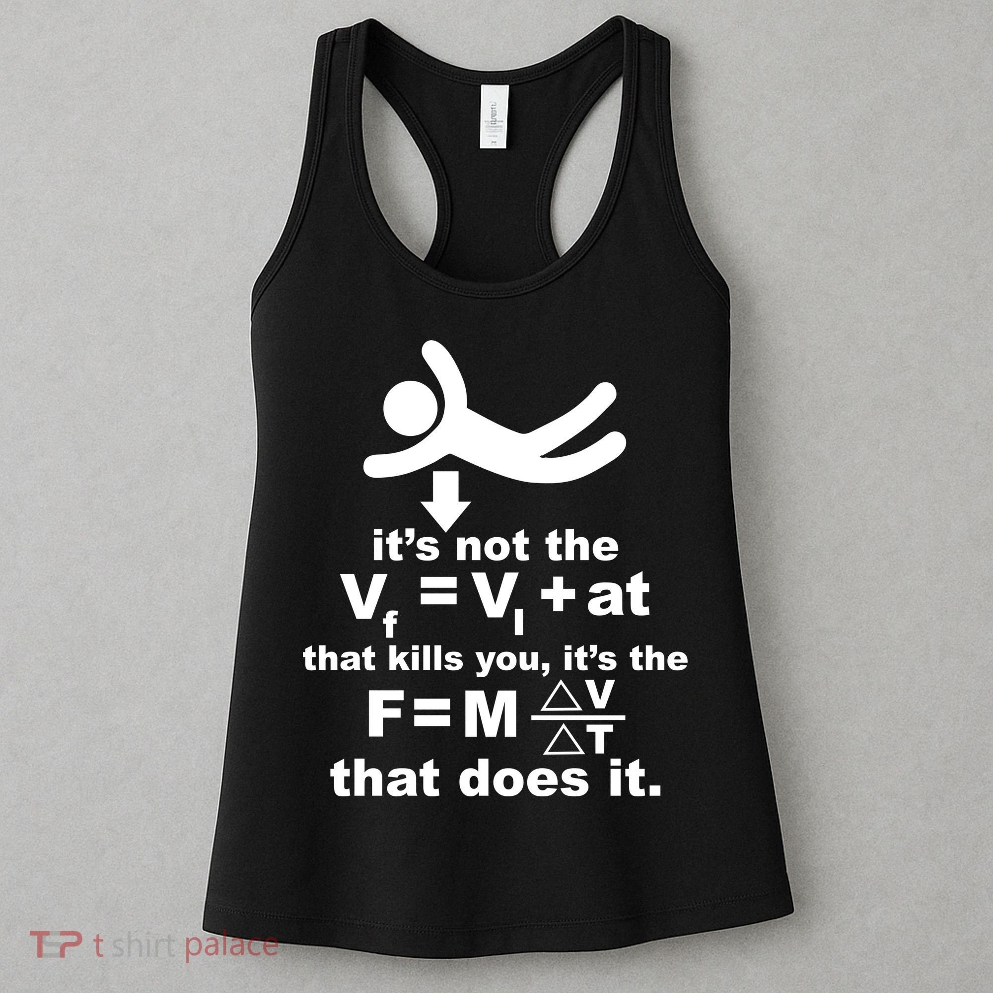 It's Not The Velocity That Kills You It's The Fall Women's Tank Top