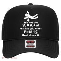 It's Not The Velocity That Kills You It's The Fall Hat thumb 0