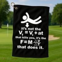 It's Not The Velocity That Kills You It's The Fall Golf Towel thumb 1