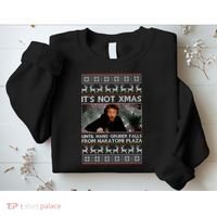 It's Not X-Mas Until Hans Gruber Falls From Nakatomi Plaza Sweatshirt thumb 2