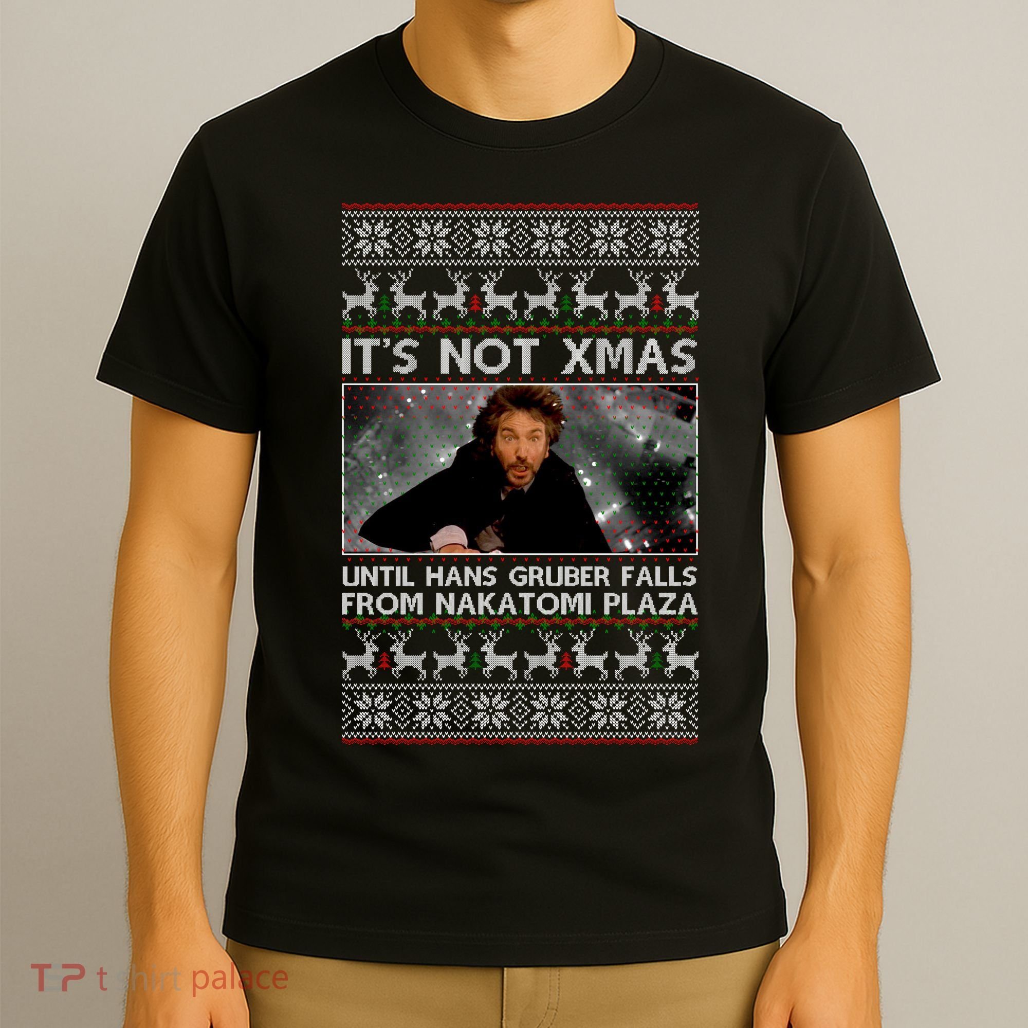 It's Not X-Mas Until Hans Gruber Falls From Nakatomi Plaza T-Shirt