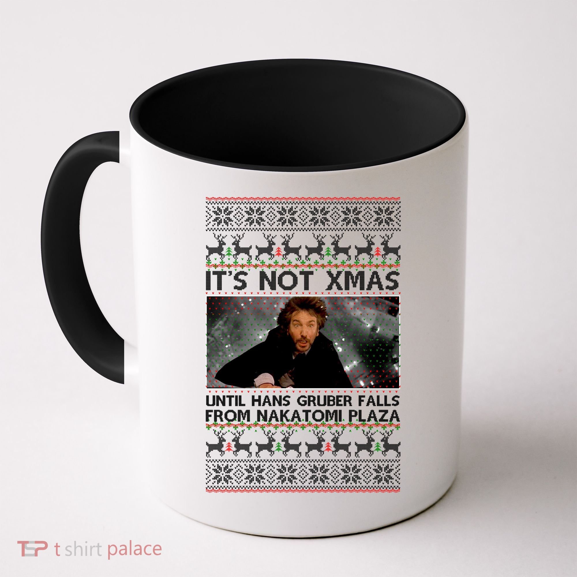 It's Not X-Mas Until Hans Gruber Falls From Nakatomi Plaza Coffee Mug