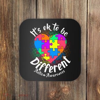 It's Ok To Be Different Autism Awareness Coaster