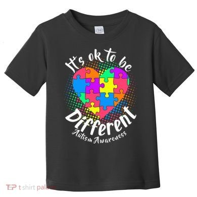 It's Ok To Be Different Autism Awareness Toddler T-Shirt