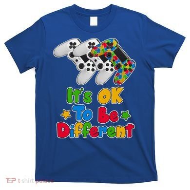 It's Ok To Be Different Autism Awareness Video Gamer  T-Shirt