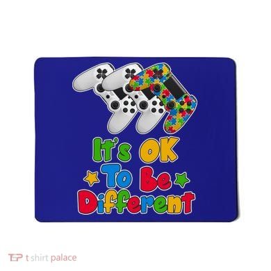 It's Ok To Be Different Autism Awareness Video Gamer  Mousepad