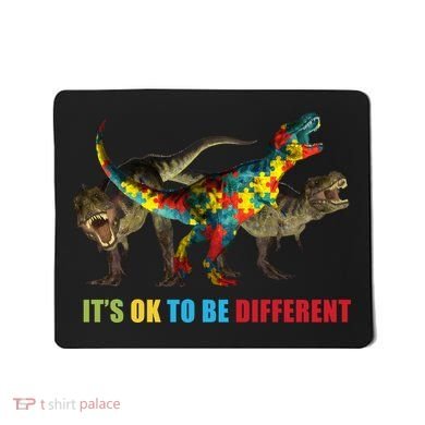 It's Ok To Be Different Dinosaur Autism Awareness Mousepad