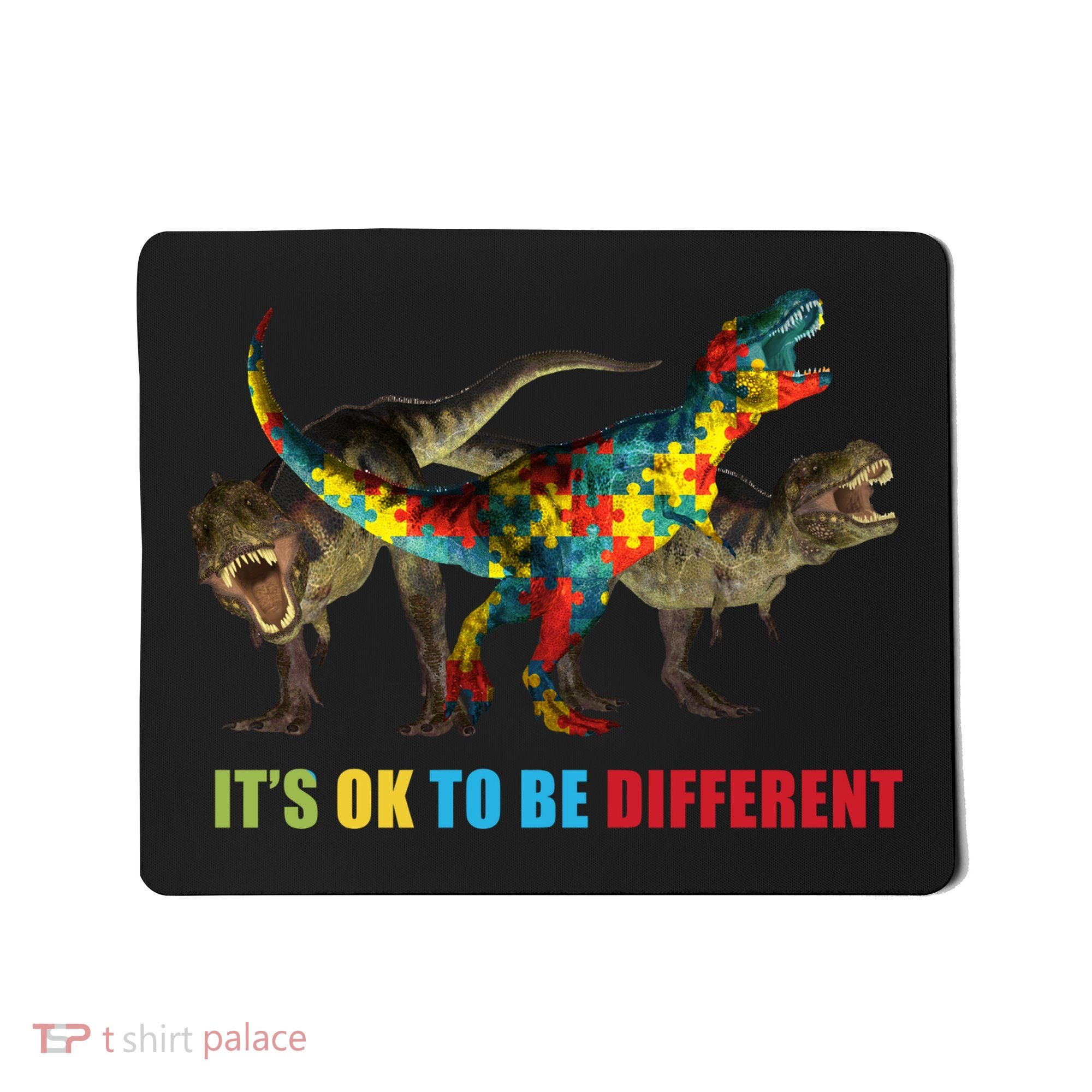 It's Ok To Be Different Dinosaur Autism Awareness Mousepad