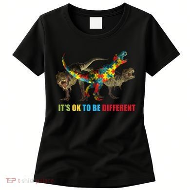 It's Ok To Be Different Dinosaur Autism Awareness Women's T-Shirt