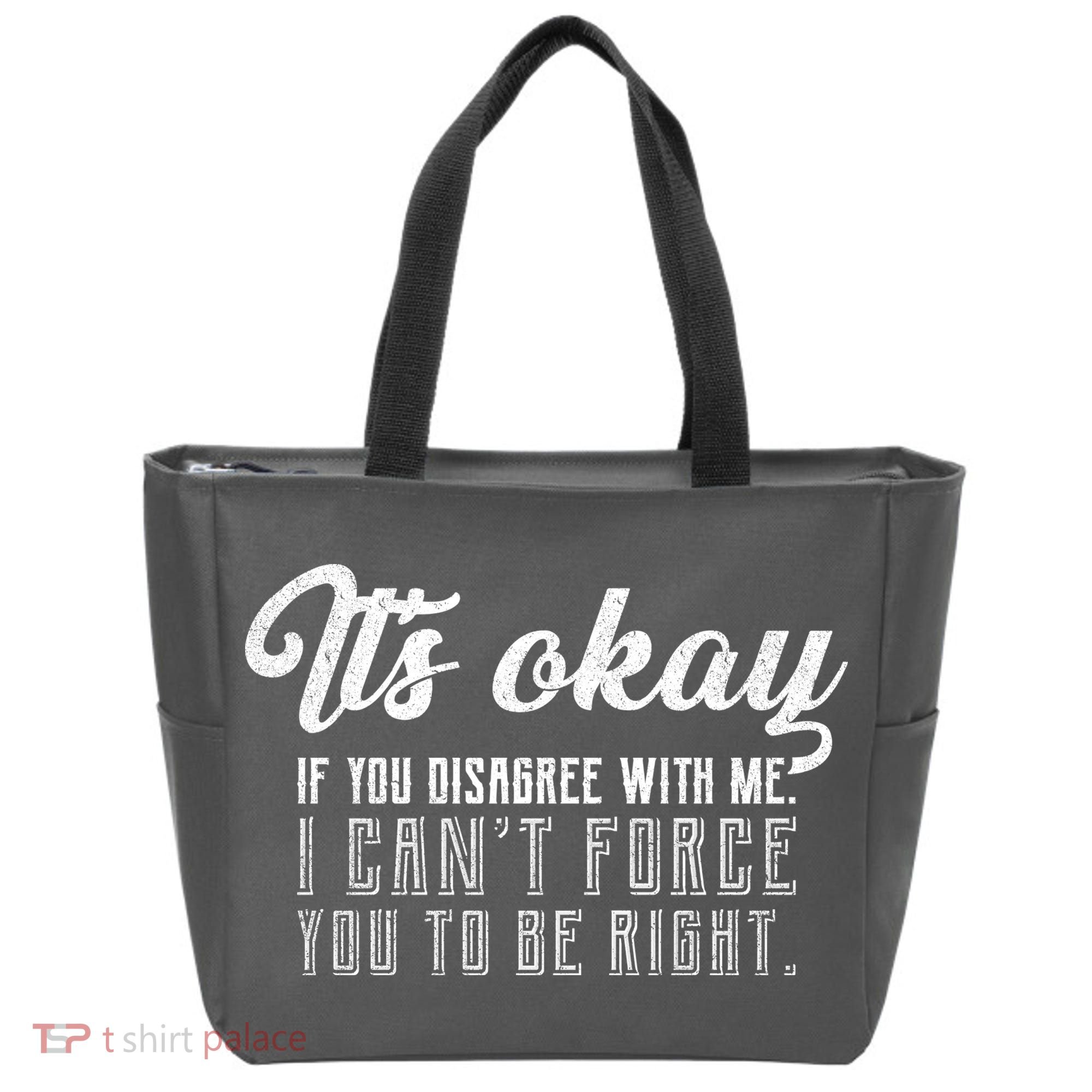 It's Okay Disagree With Me Funny Meme Tote Bag