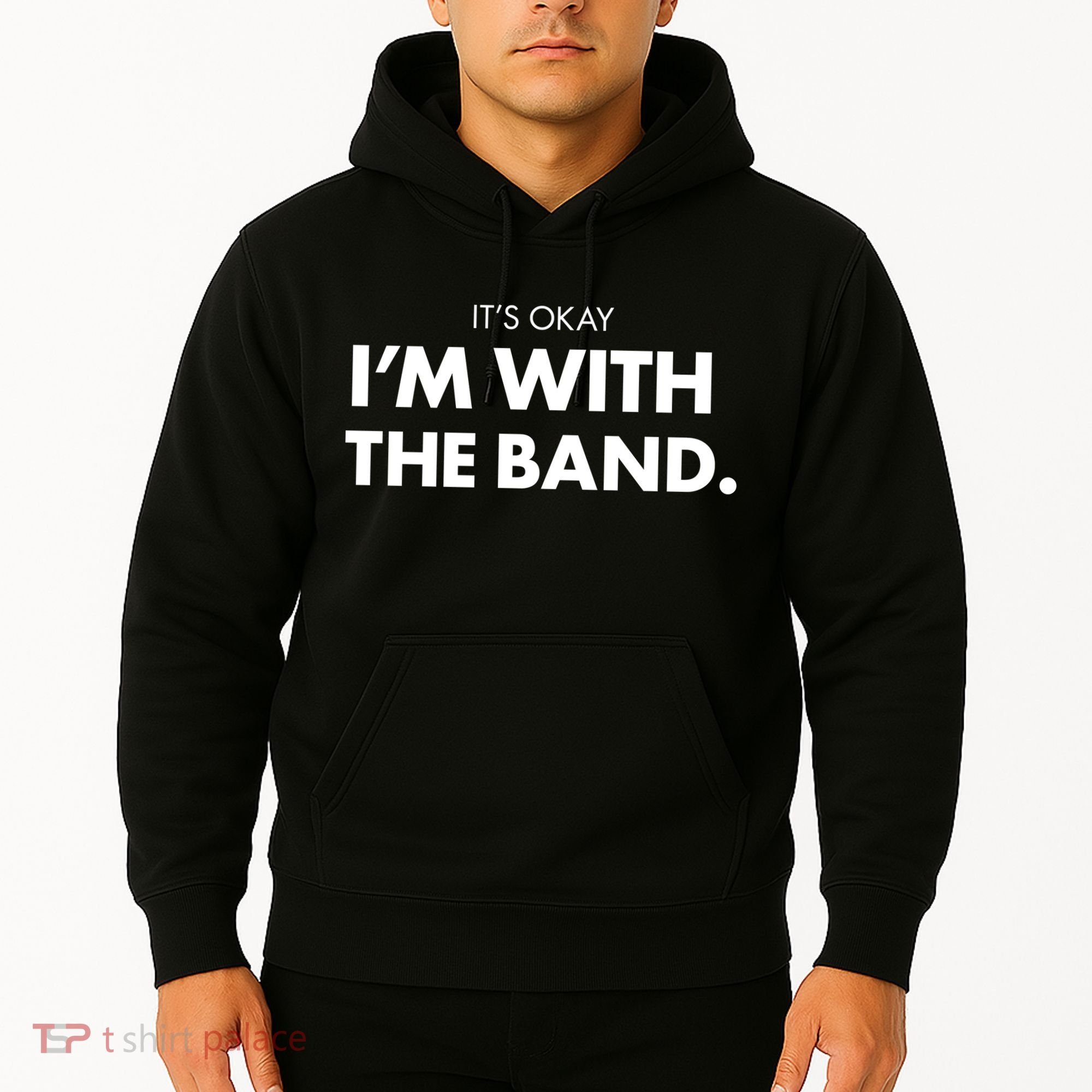It's Okay I'm With The Band Hoodie