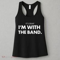 It's Okay I'm With The Band Women's Tank Top thumb 3
