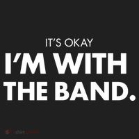 It's Okay I'm With The Band Hat thumb 2