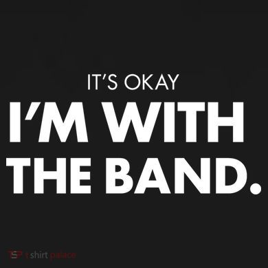 It's Okay I'm With The Band Tall Hoodie