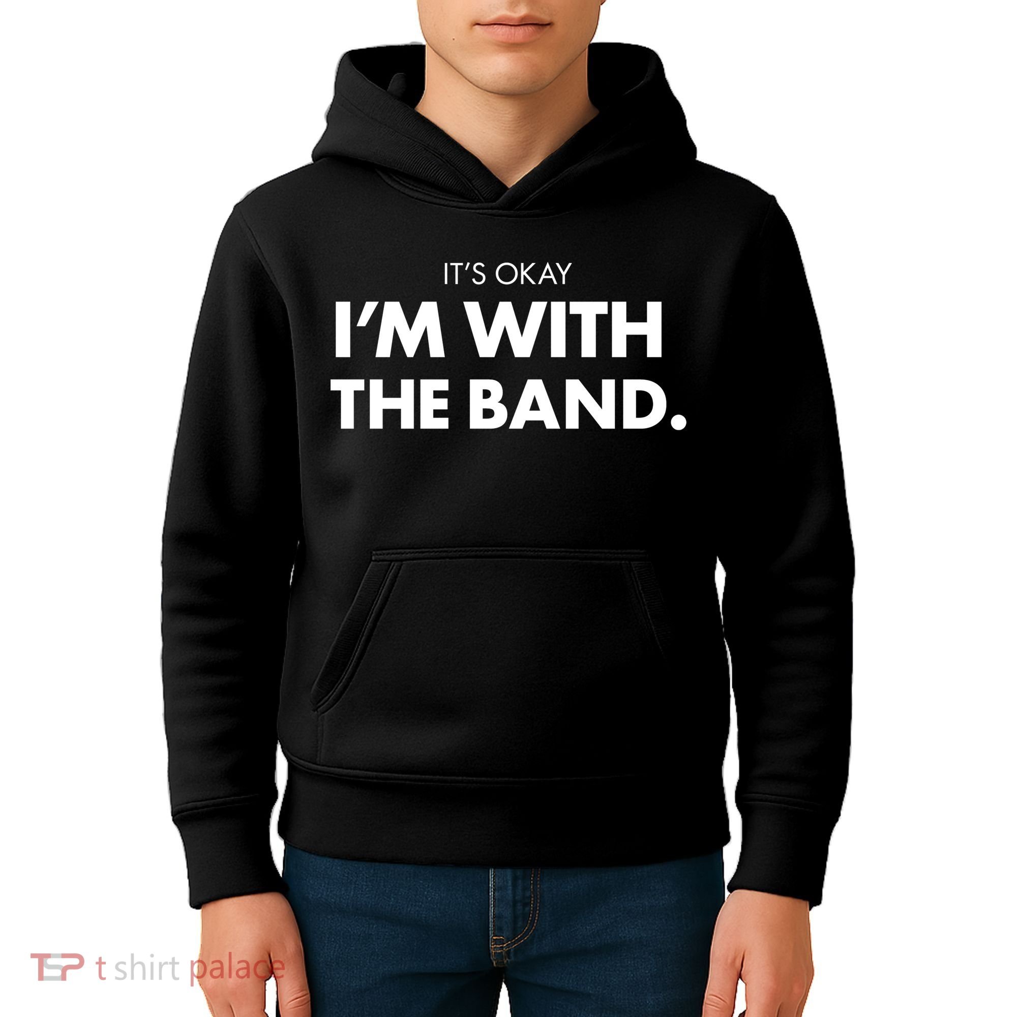 It's Okay I'm With The Band Kids Hoodie