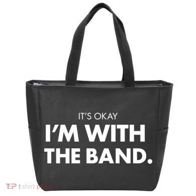 It's Okay I'm With The Band Tote Bag