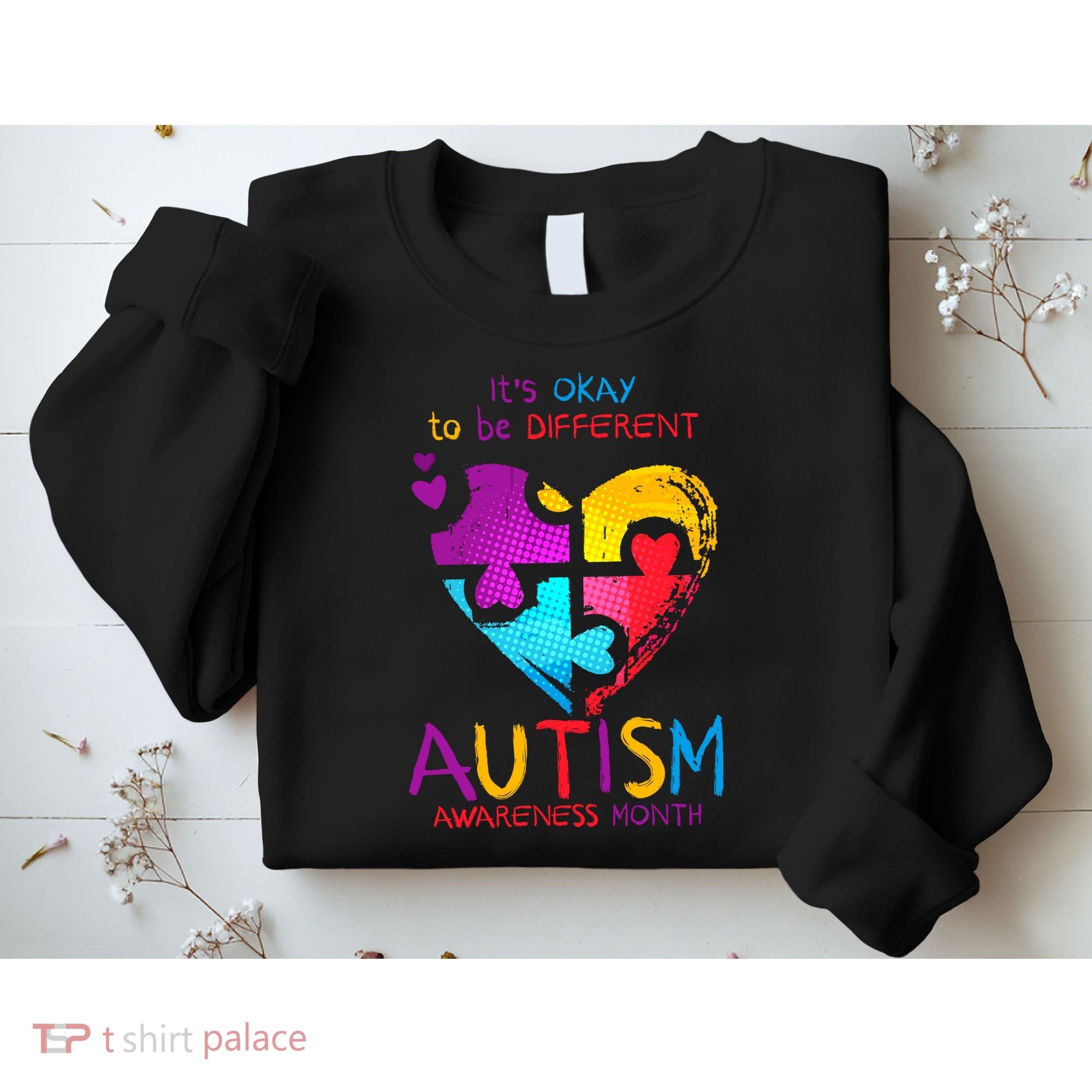It's Okay To Be Different Autism Awareness Month Sweatshirt