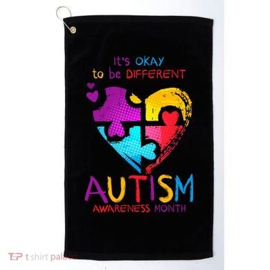 It's Okay To Be Different Autism Awareness Month Golf Towel