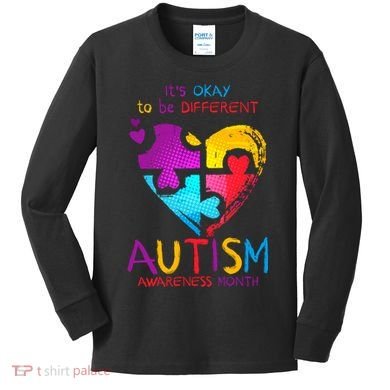 It's Okay To Be Different Autism Awareness Month Kids Long Sleeve Shirt