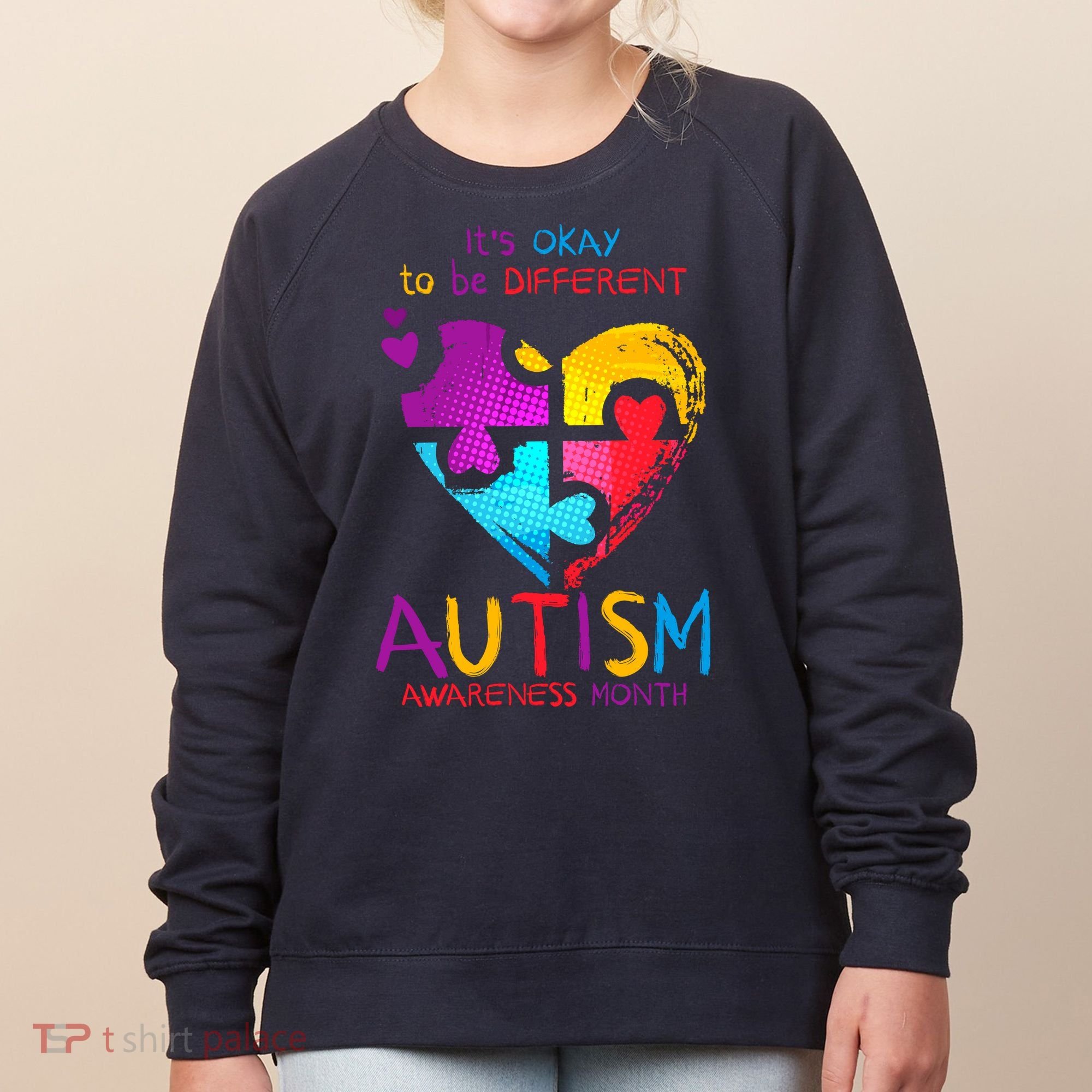 It's Okay To Be Different Autism Awareness Month1 Women's Sweatshirt