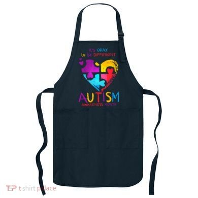 It's Okay To Be Different Autism Awareness Month1 Apron