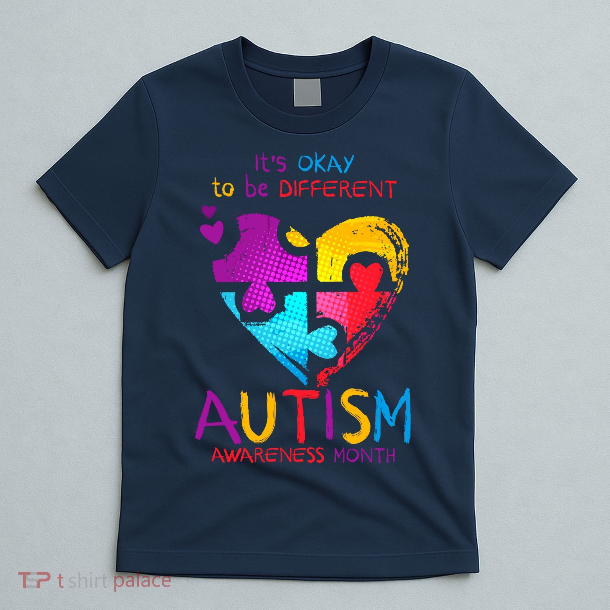 It's Okay To Be Different Autism Awareness Month1 T-Shirt