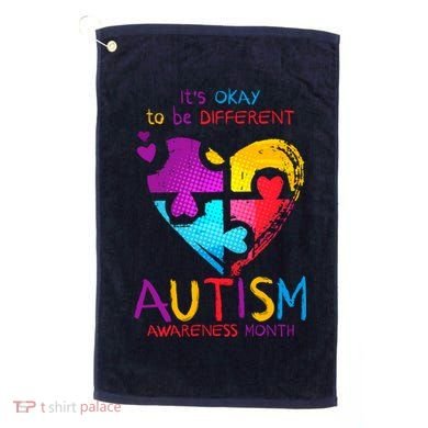 It's Okay To Be Different Autism Awareness Month1 Golf Towel