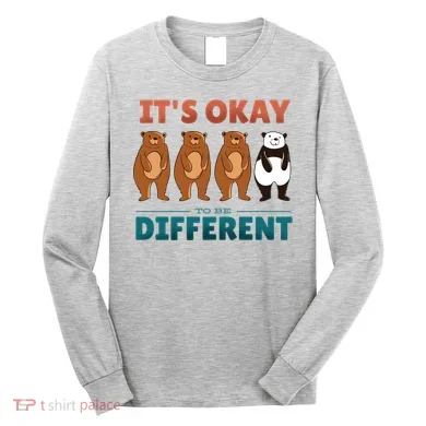 It's Okay To Be Different Bears Long Sleeve Shirt