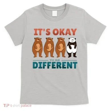 It's Okay To Be Different Bears T-Shirt