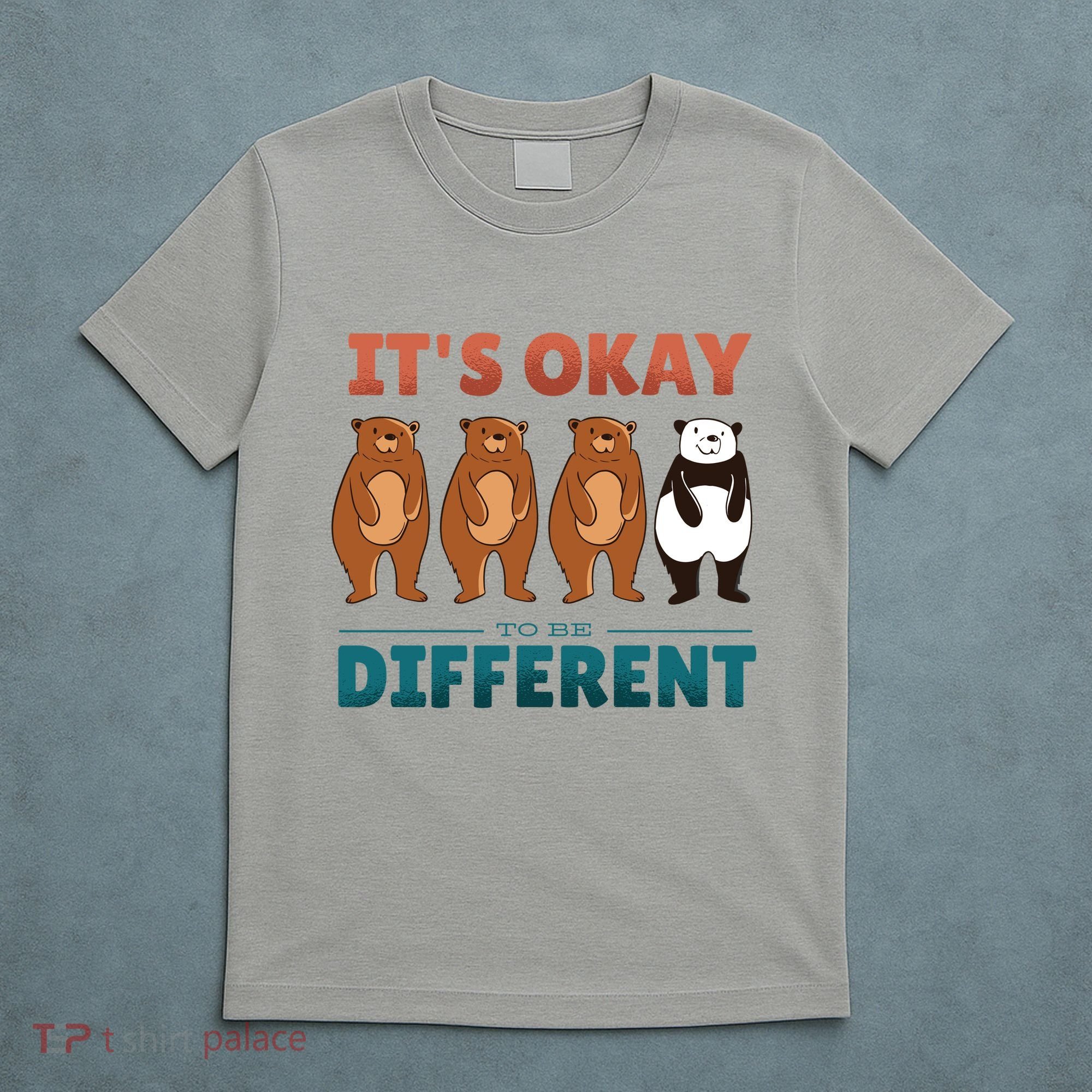 It's Okay To Be Different Bears T-Shirt