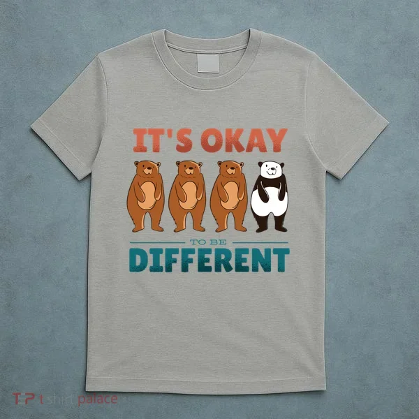It's Okay To Be Different Bears T-Shirt