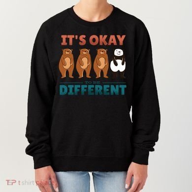It's Okay To Be Different Bears Women's Sweatshirt
