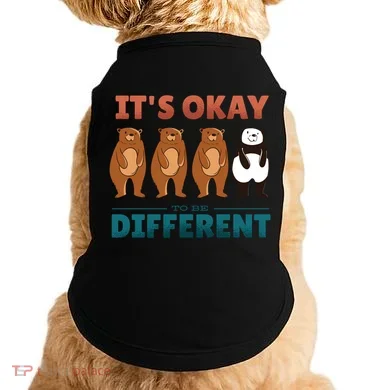 It's Okay To Be Different Bears Doggie Tank